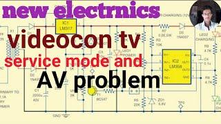 Videocon TV av problem with service mode and new electronics