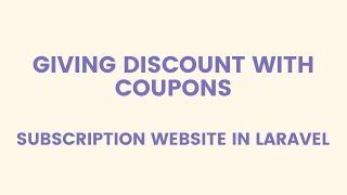 Giving discount with coupons: Subscription website in laravel