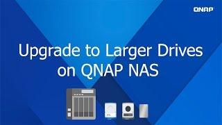 QNP222- How to Upgrade Your Drives on your QNAP NAS