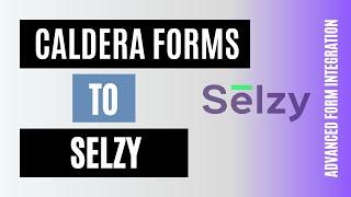 Integrate Caldera Forms with Selzy