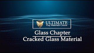 The Ultimate Vray Materials Course: Cracked Glass Material