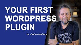 Getting Started with Building Your First WordPress Plugin