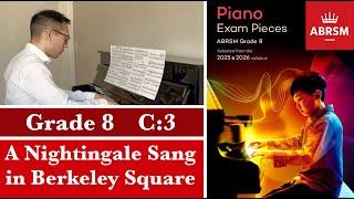 ABRSM Piano 2025-2026 Grade 8, C:3 "A Nightingale Sang in Berkeley Square" (arr. Iles)