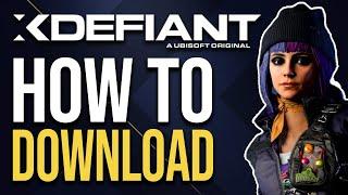 How To Download XDefiant On PC (2024)