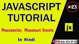 23. Javascript Mouseenter, Mouseout Events inHindi @codewithopsir_placementadda