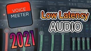 VoiceMeeter|  Low Latency, No static|  Updated Settings for Beginners