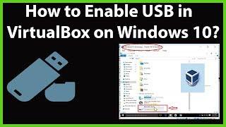 How to Enable USB in VirtualBox on Windows 10?