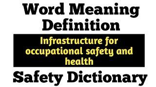 Infrastructure for occupational safety and health Meaning