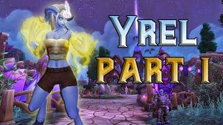 The Story of Yrel - Part 1 of 2 [Lore]