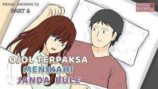 OJOL TERPAKSA MENIKAHI JANDA BULE PART 6 feat. Ayam @Dhot  - Drama Animasi 21