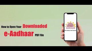 How to Open Your Downloaded e-Aadhaar PDF File