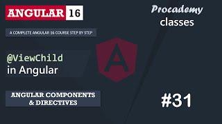 #31 ViewChild() in Angular | Angular Component & Directives | A Complete Angular Course