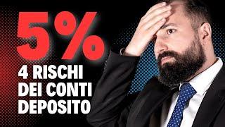 4 RISCHI DEI CONTI DEPOSITO AL 5% GARANTITO   #finanza #investimenti