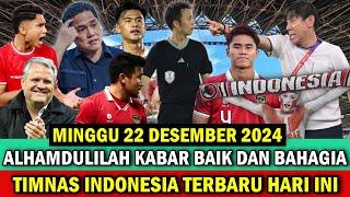  GEMPAR PUBLIK!! ET LANGSUNG BIKIN KEPUTUSAN KERAS!! ~ BERITA TIMNAS INDO HARI INI ~  22/12/2024