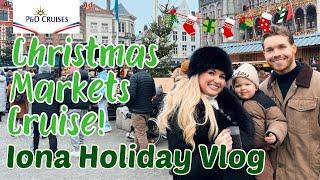 P&O Cruises Christmas Cruise Vlog | Visiting Christmas Markets with my family | IONA