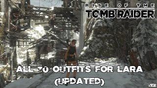 All 30 Outfits For Lara Croft (UPDATED) - Rise Of The Tomb Raider