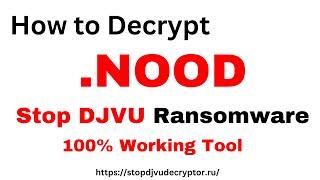 How to Remove NOOD Ransomware and Decrypt Files (.Nood) Ransomware Decryptor Online ID | Stop/DJVU