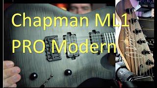 Chapman ML1 Pro Modern - Unboxing, Overview and filthy sounds