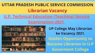 UPPCS Librarian Vacancy 2021. #UPPCS_Librarian_2021