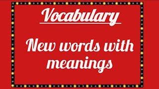 New words with meanings in English/New words for school assembly/Vocabulary/New words