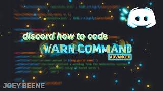 Coding Very Advanced Warn Command (EP 1) | Discord JS Bot