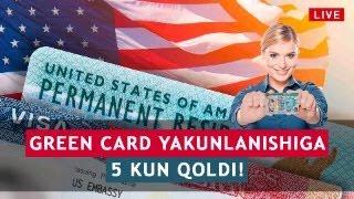 GREEN CARD YAKUNLANISHIGA 5 KUN QOLDI!