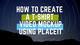 How to Create a T-Shirt Video Mockup | Placeit | Print on Demand