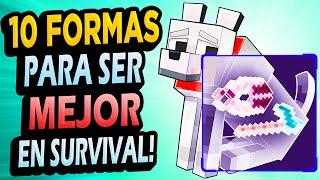  10 Formas Para ser MEJOR en Survival Minecraft!!