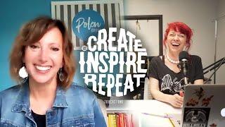 Create. Inspire. Repeat. with Stephanie Polen