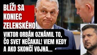 KONIEC Zelenského?! Viktor Orbán oznámil to, čo svet nečakal! Viem kedy a ako to skončí…