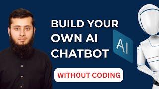 Build an AI chatbot within 5 Minutes without coding