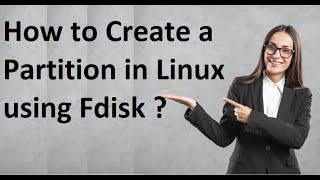 How to Create Partition in Linux using fdisk ?