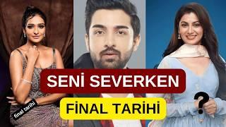 Seni Severken Hint Dizisi NE ZAMAN FİNAL YAPACAK- ŞOK TARİH #seniseverken #hintdizileri #kanal7