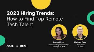 2023 Hiring Trends: How to Find Top Remote Tech Talent | Arc.dev x Deel