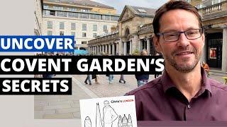UNCOVER COVENT GARDEN'S SECRETS - London walking tour