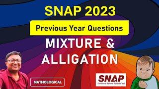 SNAP 2023 Prep Booster || Mixture and Alligation | SNAP Previous Year Questions and Solutions