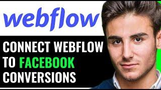 HOW TO CONNECT WEBFLOW TO FACEBOOK CONVERSIONS! (BEST GUIDE)
