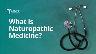 What is Naturopathic Medicine?