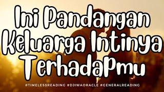 Ini Yang Ia Sampaikan Tentangmu, Dan Pendapat Keluarga Intinya #djiwaoracle #timelessreading #tarot