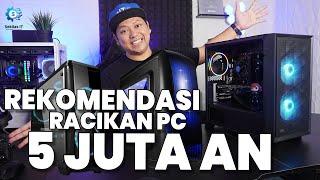 REKOMENDASI RAKIT PC 5 JUTAAN YANG BANYAK DI CARI