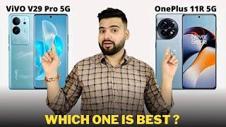 Vivo V29 Pro vs OnePlus 11R - Full Comparison | Should I buy Vivo V29 Pro ??