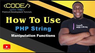 How To Use PHP String Manipulation Functions | Trevoir Williams