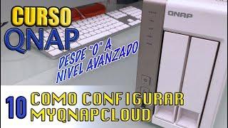 CURSO QNAP - COMO CONFIGURAR MyQNAPCloud EN QNAP