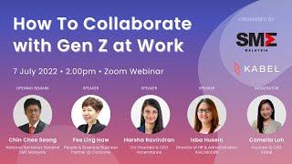 How to Collaborate with Gen Z at Work | SME Association Malaysia & Kabel