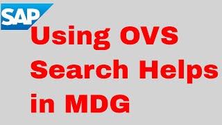 OVS search helps in SAP MDG