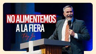 No alimentemos a la fiera - Pastor Toby Jr.