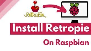 How to Install Retropie on Raspberry Pi OS (Raspbian)
