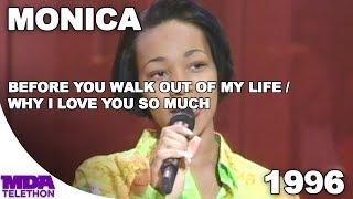 Monica - "Before You Walk Out Of My Life" & "Why I Love You So Much" (1996) - MDA Telethon