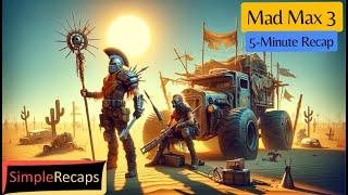 Mad Max Beyond Thunderdome in 5 Minutes | Simple Recaps - Movies