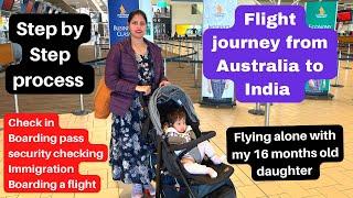 First time flight journey | Australia to India | Flying alone with baby| Airport guide| हवाई यात्रा|